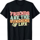 Matching Besties Flowers Friends Are the Sunshine of Life T-Shirt