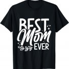 best mom ever T-Shirt
