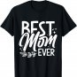 best mom ever T-Shirt
