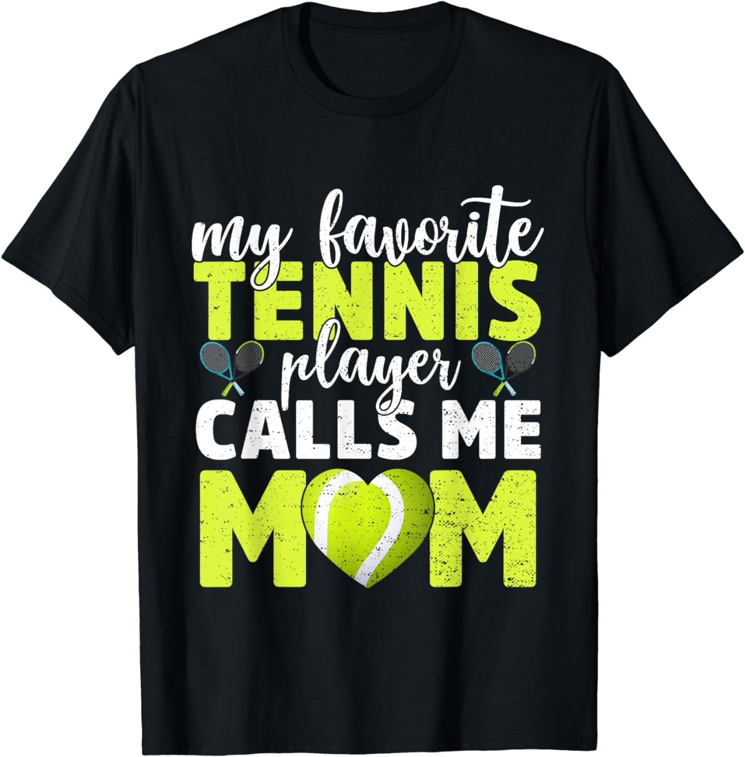 My Favorite Tennis Player Calls Me Mom Cute Mother's Day T-Shirt