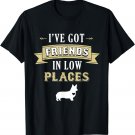 Corgi Funny T-Shirt - Got Friends In Low Places Tee