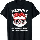 Meowmy Funny Cat Mommy Glasses Mothers Day T-Shirt