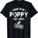 Mens Soon to Be Poppy Again Promoted to Poppy Again 2024 T-Shirt