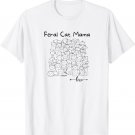 Feral Cat Mom Shirt for Cat Kittens Lovers Mothers Day Gift T-Shirt