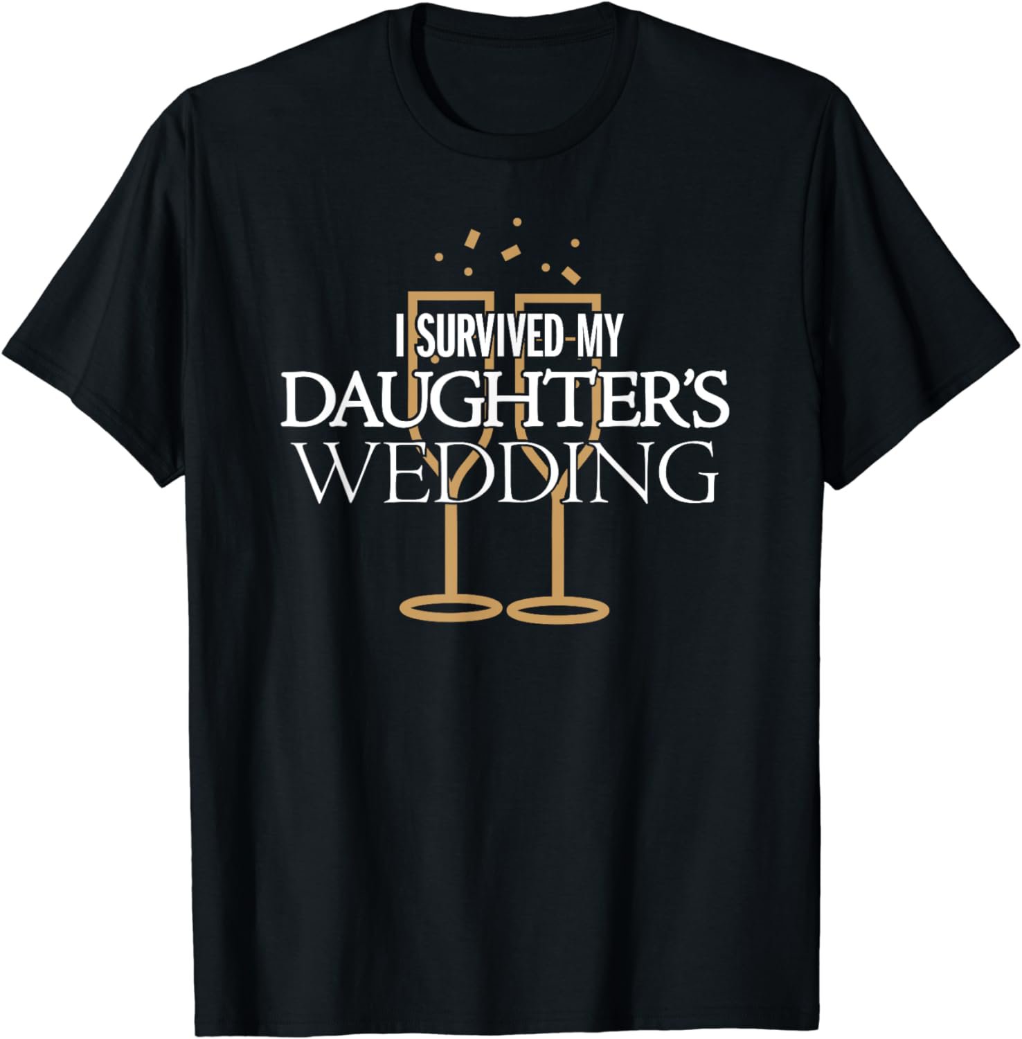 I Survived My Daughter's Wedding Gift T-Shirt for Parents