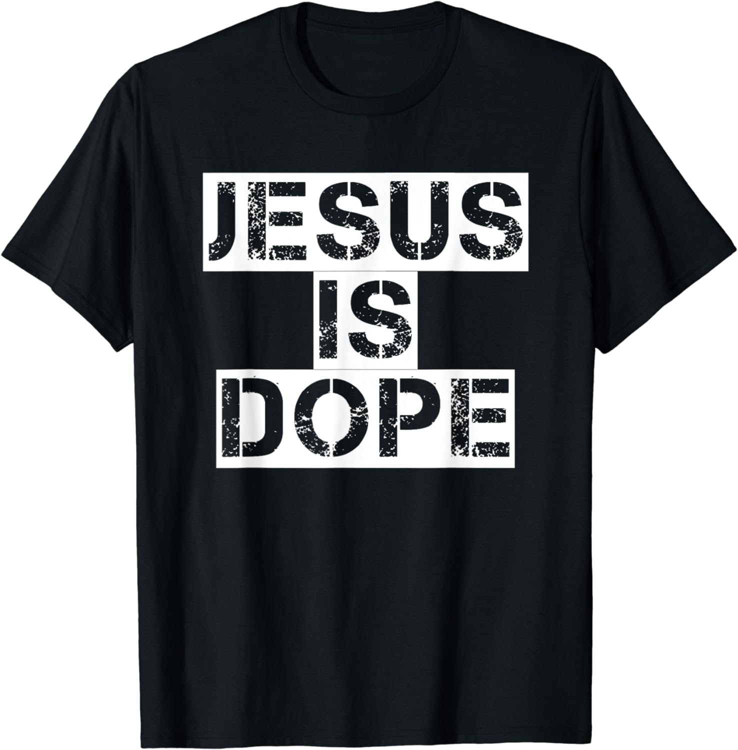 Jesus Is Dope T-Shirt Christian God Faith Tee