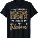 My Favorite Horse Rider Calls Me Nana Grandma Mother's Day T-Shirt