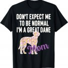 Great Dane Mom Funny T-Shirt