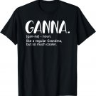 Ganna Shirts for Women Mother's Day idea for Grandma Ganna T-Shirt