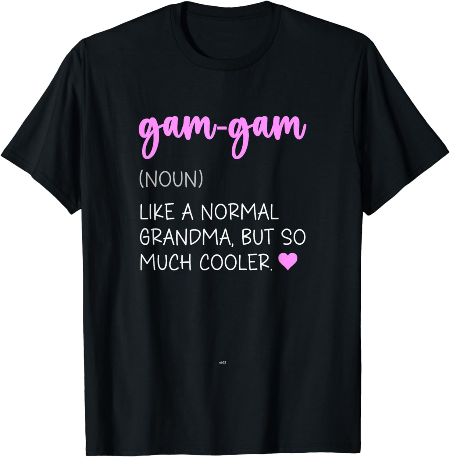 Gam-Gam Definition Cute Mother's Day Grandma GamGam T-Shirt