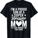 Im a proud Son of a super awesome Mom funny Son T-Shirt