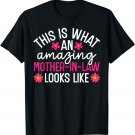 Amazing Mother in Law Look Like Funny Son In Law Lovers Mom T-Shirt