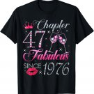 Chapter 47 Fabulous Since 1976 47Th Birthday Gift For Women T-Shirt