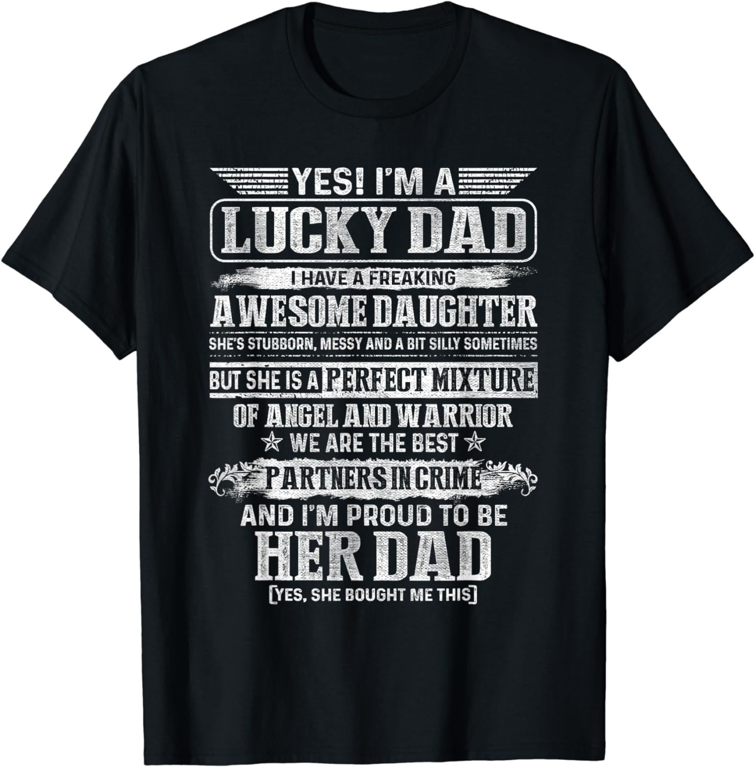 I'm A Lucky Dad I Have A Awesome Daughter She's Stubborn T-Shirt