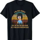 Vintage retro i'm no hero i put my bra on one boob T-Shirt