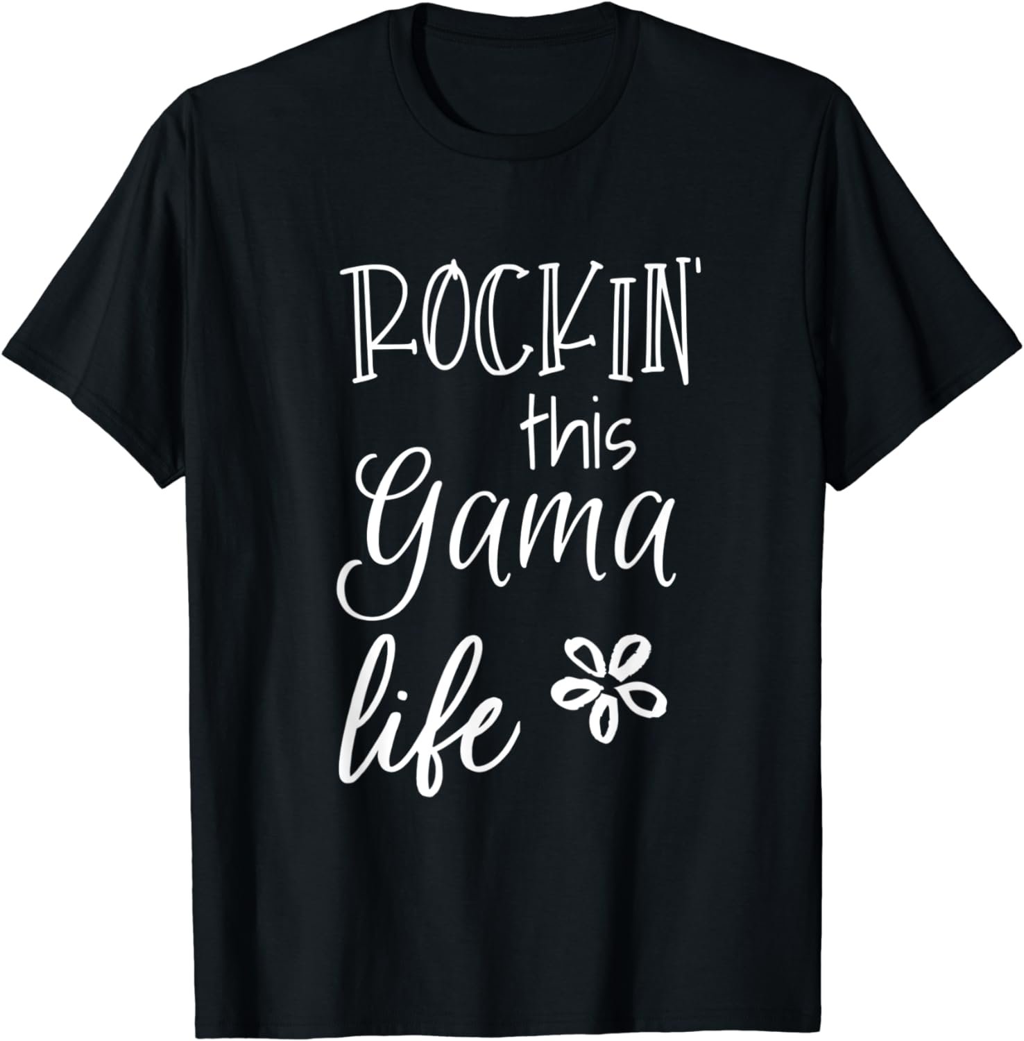 Rockin This Gama Life Special Grandma T-Shirt