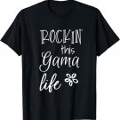 Rockin This Gama Life Special Grandma T-Shirt