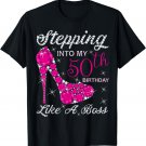 Gift Girls,Queens,Stepping Into My 50th Birthday Like A boss T-Shirt