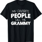 My Favorite People Call Me Grammy Funny T-Shirt