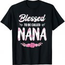 Blessed To Be Called Nana Shirt First New Grandma Gifts T-Shirt
