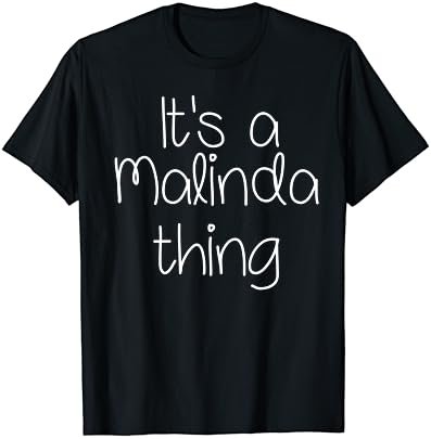 IT'S A MALINDA THING Funny Birthday Women Name Gift Idea T-Shirt