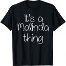 IT'S A MALINDA THING Funny Birthday Women Name Gift Idea T-Shirt