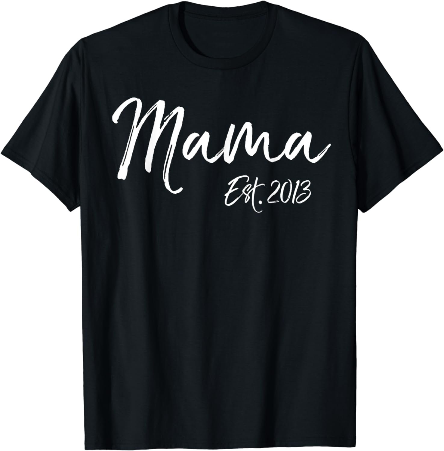Mama Est. 2013 Shirt Cute Mom Established Mother's Day Gift