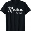 Mama Est. 2013 Shirt Cute Mom Established Mother's Day Gift