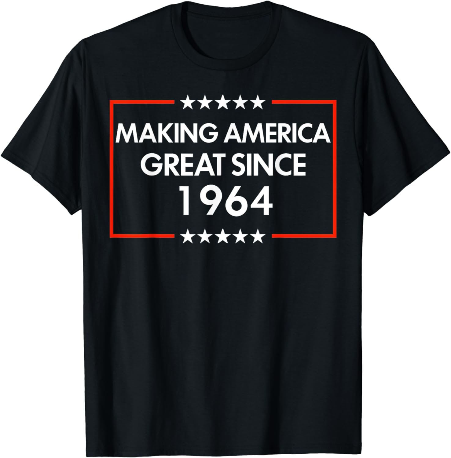 60th Birthday Making America Great Since 1964 T-Shirt