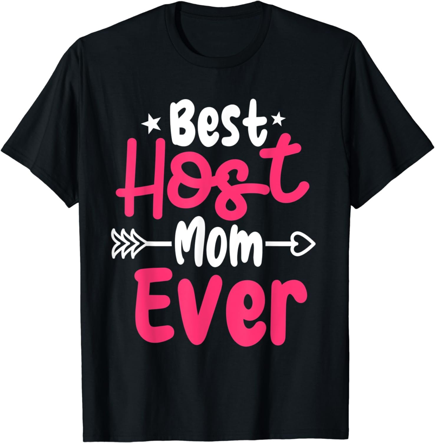 Best Host Mom Ever Exchange Student Funny Host Mom T-Shirt