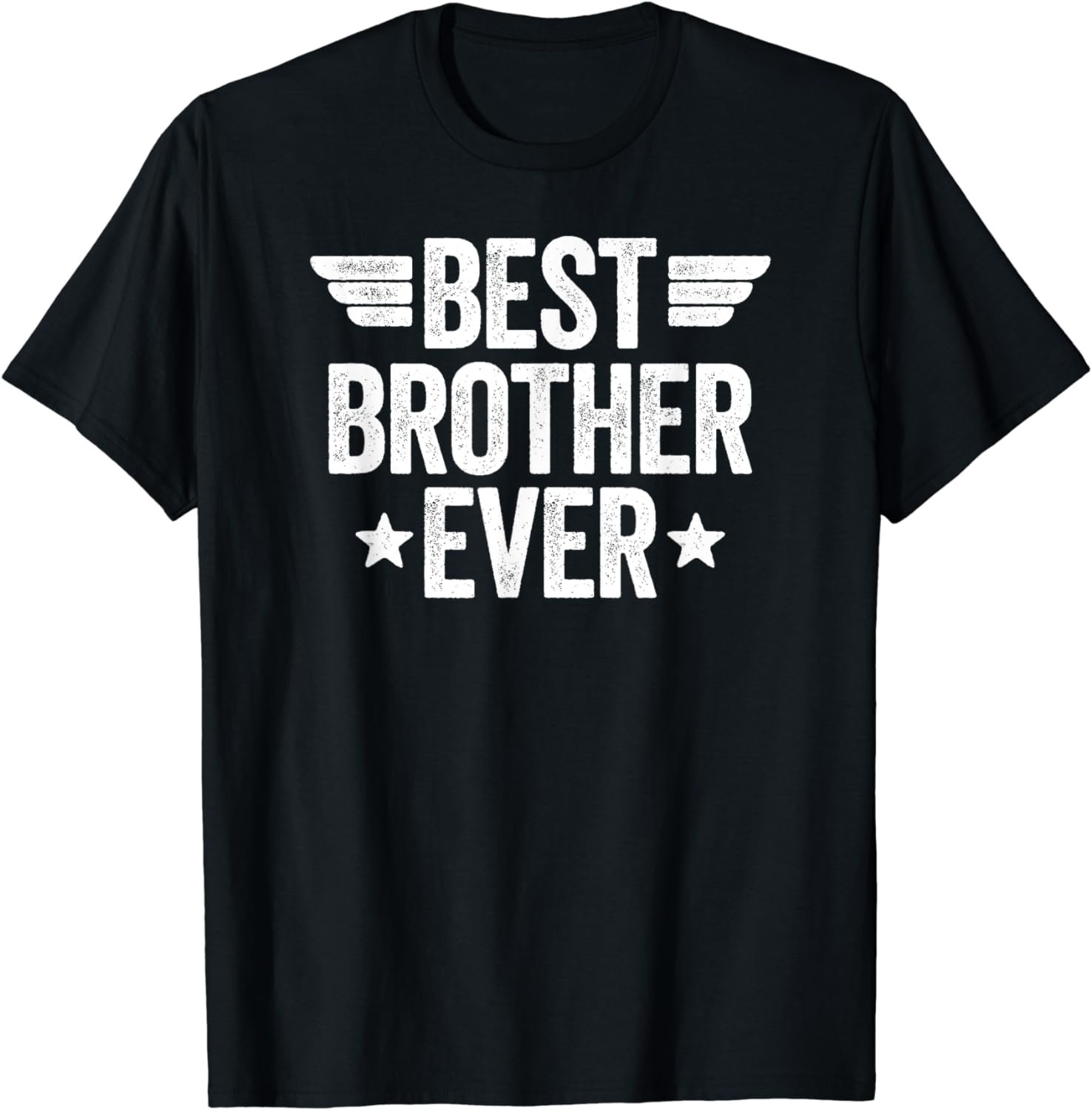 Best Brother Ever T-Shirt