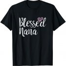 Blessed Nana T-Shirt - grandma gifts