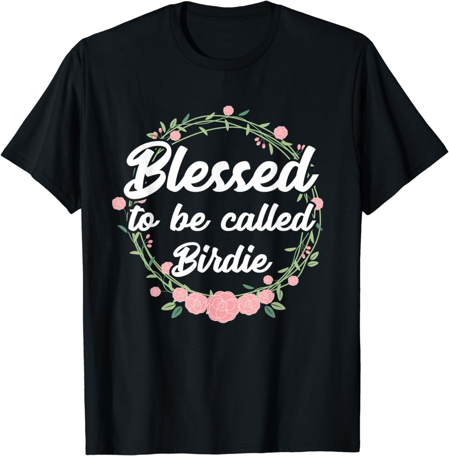 Blessed to Be Called Birdie Grandma Mothers Day T-Shirt