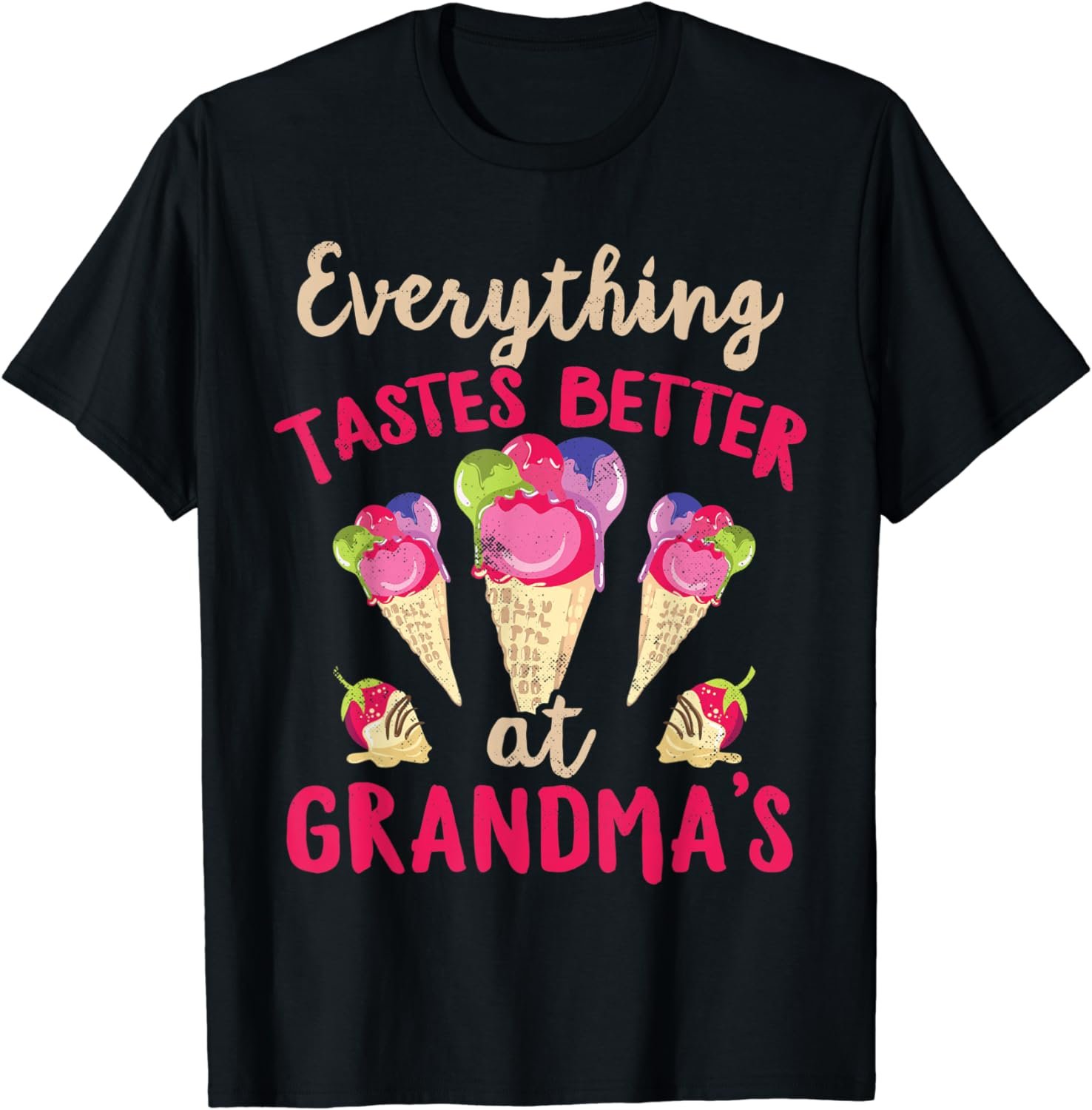 Everything Tastes Better at Grandma's Mothers Day Gift T-Shirt