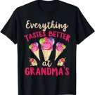 Everything Tastes Better at Grandma's Mothers Day Gift T-Shirt