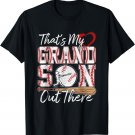 That's My Grandson Out There Baseball Grandma Mother's Day T-Shirt