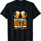 Funny National Beer Day Craft Beer Lover Day Drinking Gift T-Shirt