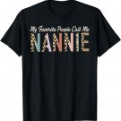 My Favorite People Call Me Nannie Gifts Leopard Mother's Day T-Shirt