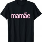 Brazilian Mother Clothing Portuguese Mom Stuff Apparel Mamãe T-Shirt