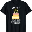 I'm not 70 Years old I'm 20 With 50 years Of experience T-Shirt