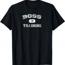 Awesome Boss In Training T-Shirt