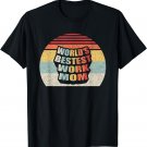Mother's Day World's Bestest Work Mom T-Shirt