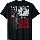 Mens I Won't Be Lectured On Gun Control By An Administration Back T-Shirt