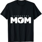 TaeKwonDo Mom T-Shirt