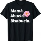 Mama Abuela Bisabuela Mothers Day Grandma Spanish Flower T-Shirt