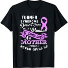 Turner Syndrome Doesn't Come With a Manual Mother Shirt