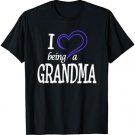 Grandma T-Shirt I Love Being a Grandma Gift for Grandparents