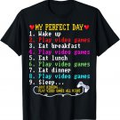 Perfect Day Video Games Funny Gaming For Gamer Teen Boys Men T-Shirt