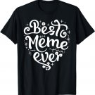 Best Meme Ever Mothers Day Grandma Women Gifts T-Shirt