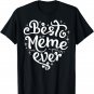 Best Meme Ever Mothers Day Grandma Women Gifts T-Shirt